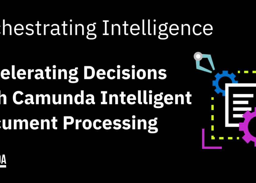 Orchestrating-Intelligence-Accelerating-Decisions-with-Camunda-Intelligent-Document-Processing.png